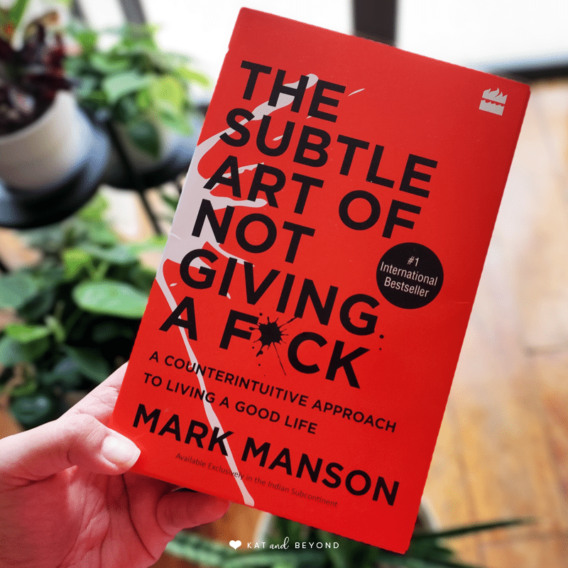 Transform Your Life with "The Subtle Art of Not Giving a F*ck" · Kat&Beyond