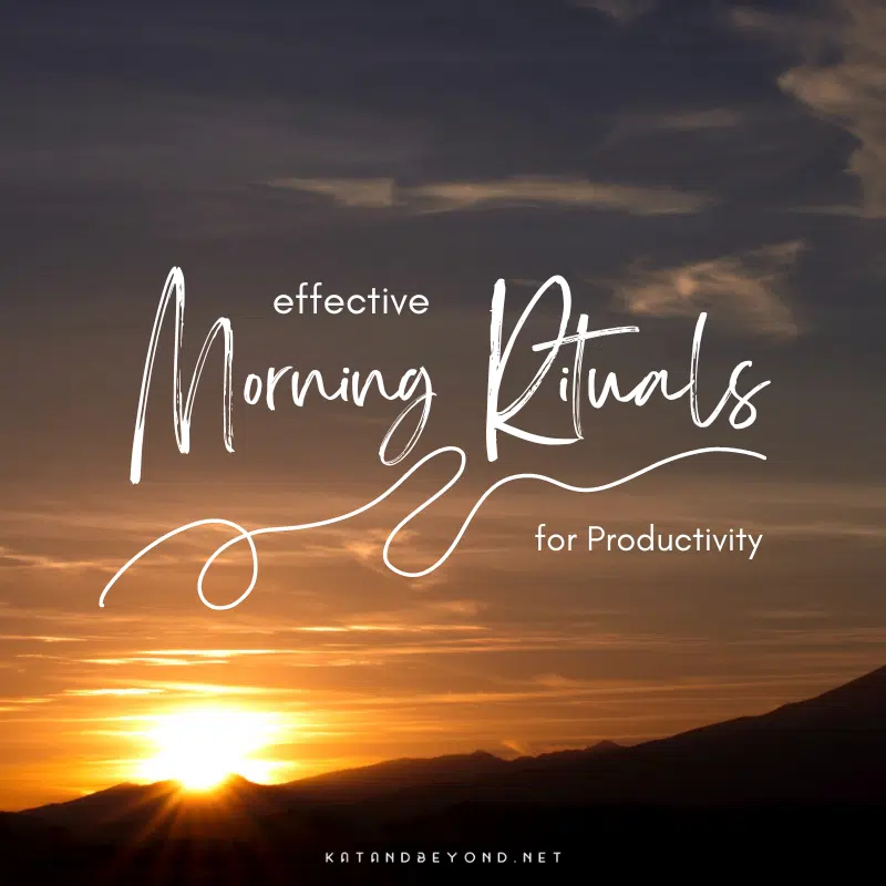 Mastering Your Day: Effective Morning Rituals for Productivity · Kat&Beyond
